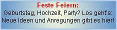 Fete, runde Geburtstage -Anregungen zur Gestaltung der Feier; Geschenkideen Hochzeitszeitung und mehr!